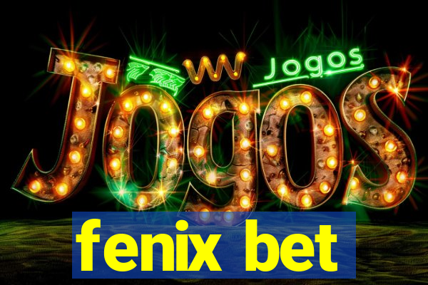 fenix bet